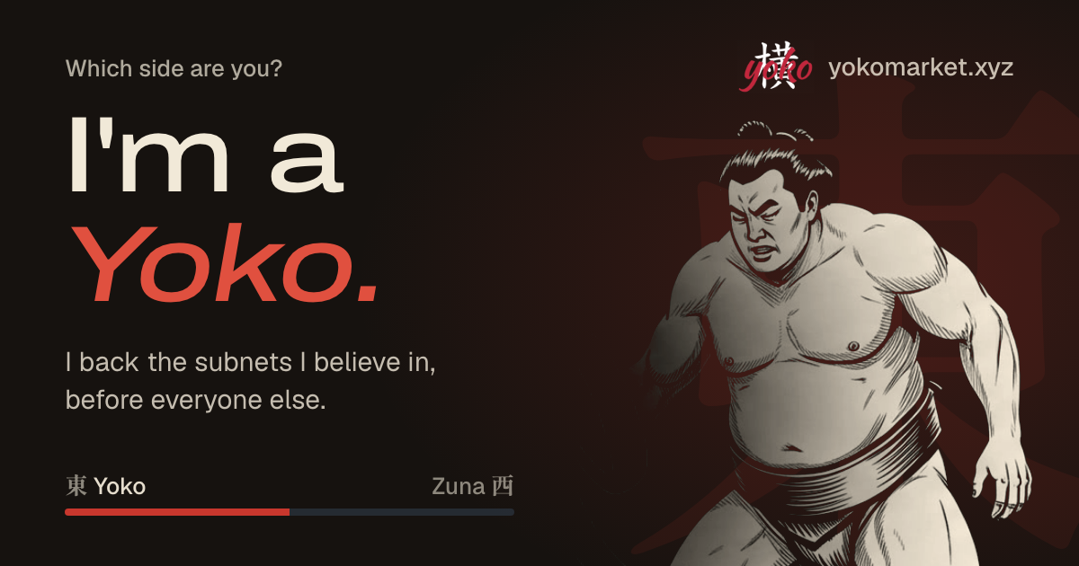 I'm a Yoko: I back the subnets I believe in.